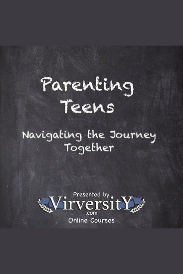 Parenting Teens - Navigating the Journey Together - cover