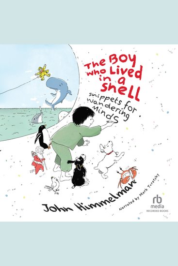 The Boy Who Lived in a Shell - Snippets for Wandering Minds - cover