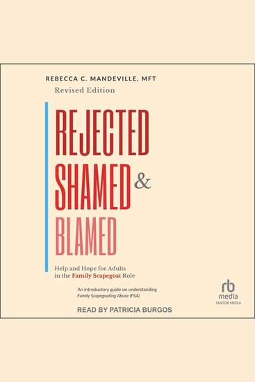 Rejected Shamed and Blamed - Help and Hope for Adults in the Family Scapegoat Role - cover