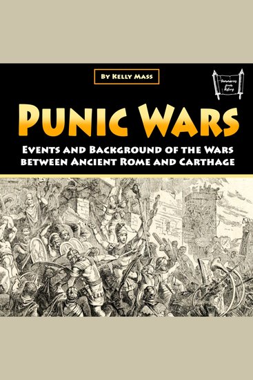 Punic Wars - Events and Background of the Wars between Ancient Rome and Carthage - cover