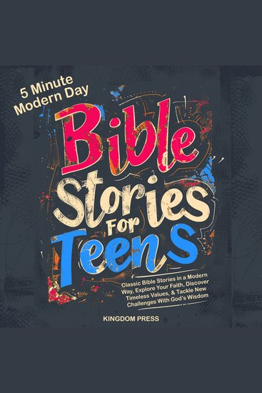 5 Minute Modern Day Bible Stories For Teens: Classic Bible Stories in a Modern Way Explore Your Faith Discover Timeless Values & Tackle New Challenges With God's Wisdom - cover