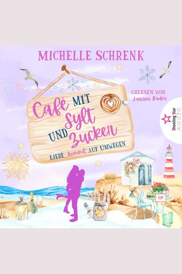 Liebe kommt auf Umwegen - Café mit Sylt und Zucker Band 7 (ungekürzt) - cover