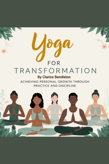 Yoga for Transformation - Achieving Personal Growth through Practice and Discipline - cover