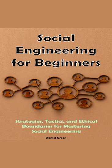 Social Engineering for Beginners - Strategies Tactics and Ethical Boundaries for Mastering Social Engineering - cover