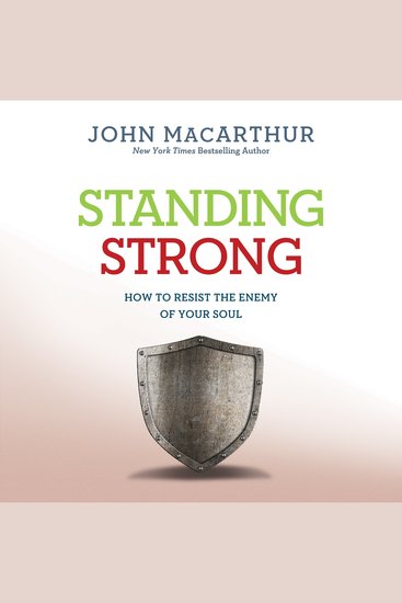 Standing Strong - How to Resist the Enemy of Your Soul - cover