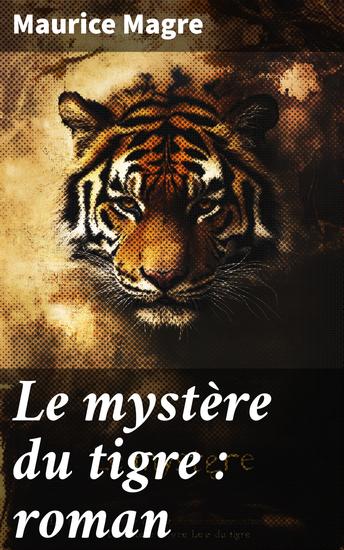 Le mystère du tigre : roman - cover