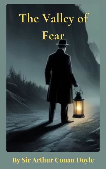 The Valley of Fear - Sherlock Holmes' Most Perilous Case - cover