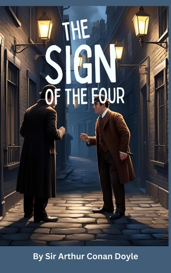 The Sign of the Four - Unraveling Mystery & Intrigue with Sherlock Holmes - cover