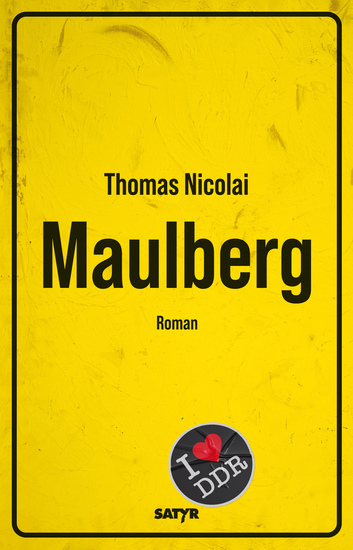 Maulberg - I love DDR Roman - cover