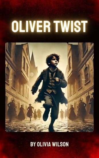 Oliver Twist - Dickens' Riveting Tale of Survival and Hope - cover