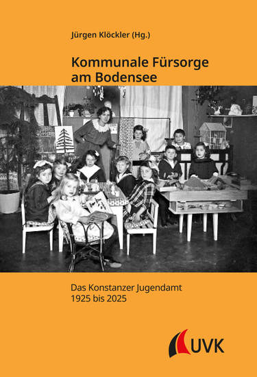 Kommunale Fürsorge am Bodensee - Das Konstanzer Jugendamt 1925 bis 2025 - cover