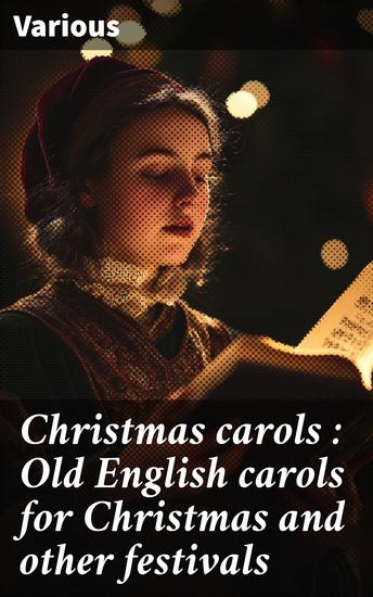 Christmas carols : Old English carols for Christmas and other festivals - cover