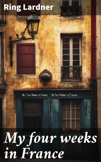 My four weeks in France - cover