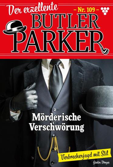 Mörderische Verschwörung - Der exzellente Butler Parker 109 – Kriminalroman - cover