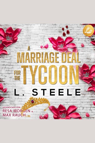 Marriage Deal for the Tycoon A: Ein Enemies-to-Lovers-Liebesroman - cover
