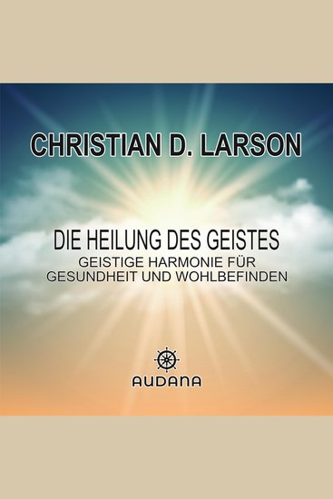 Die Heilung des Geistes - Geistige Harmonie für Gesundheit und Wohlbefinden - cover