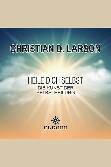 Heile dich selbst - Die Kunst der Selbstheilung - cover