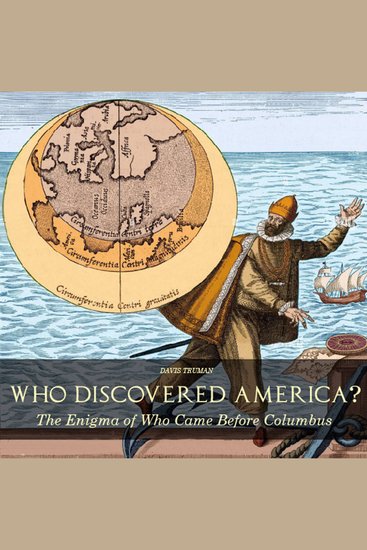 Who Discovered America? - The Enigma of Who Came Before Columbus - cover
