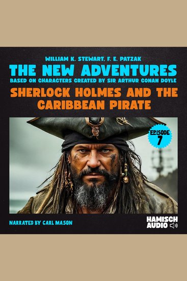 Sherlock Holmes and the Caribbean Pirate (The New Adventures Episode 7) - cover