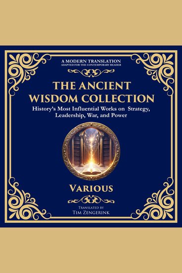 The Ancient Wisdom Collection - Meditations the Art of War The Book of Five Rings Tao Te Ching & Many More Classic Works - cover