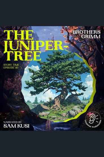 Juniper-Tree The (Story Time Episode 40) - cover