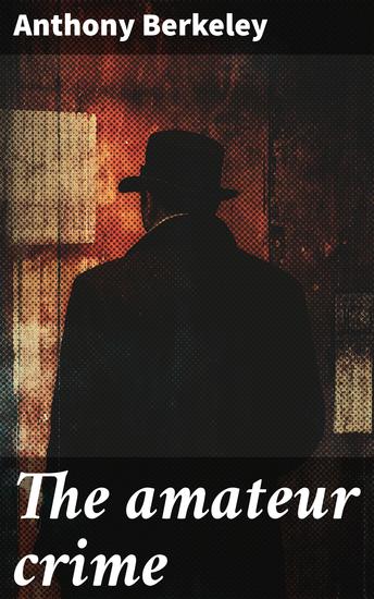 The amateur crime - cover