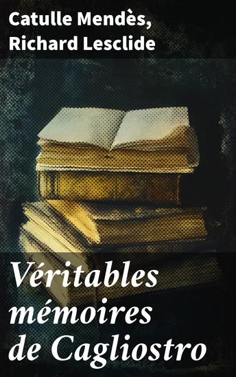 Véritables mémoires de Cagliostro - cover