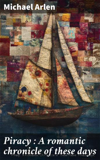 Piracy : A romantic chronicle of these days - cover