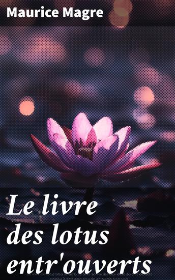 Le livre des lotus entr'ouverts - cover