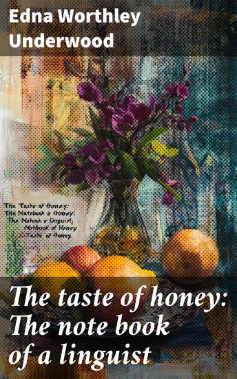 The taste of honey: The note book of a linguist - cover