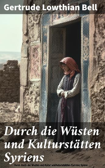 Durch die Wüsten und Kulturstätten Syriens - cover