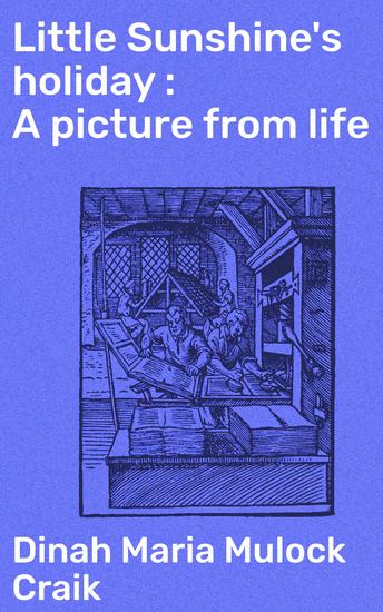 Little Sunshine's holiday : A picture from life - cover