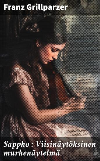 Sappho : Viisinäytöksinen murhenäytelmä - cover