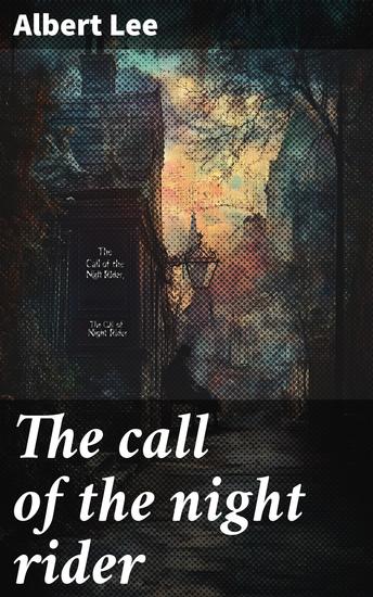 The call of the night rider - A story of the days of William Tyndale - cover