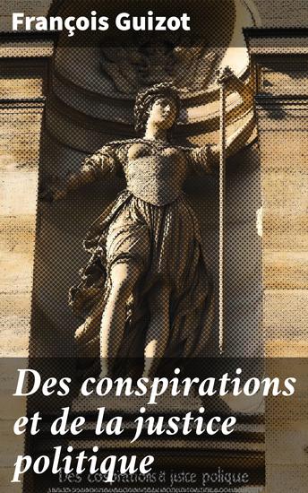Des conspirations et de la justice politique - cover