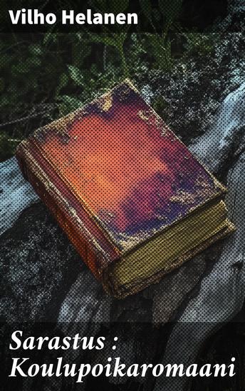 Sarastus : Koulupoikaromaani - cover