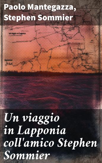 Un viaggio in Lapponia coll'amico Stephen Sommier - cover