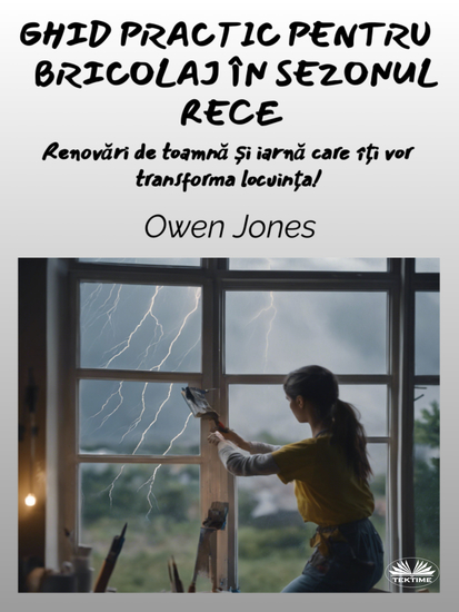 Ghid Practic Pentru Bricolaj În Sezonul Rece - Renovări De Toamnă Și Iarnă Care Îți Vor Transforma Locuința! - cover