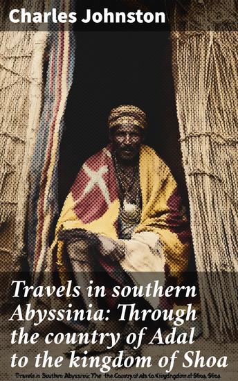 Travels in southern Abyssinia: Through the country of Adal to the kingdom of Shoa - cover