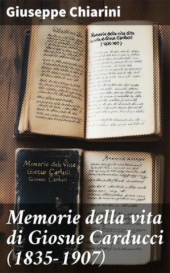 Memorie della vita di Giosue Carducci (1835-1907) - cover