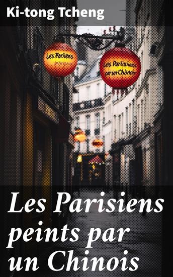 Les Parisiens peints par un Chinois - cover