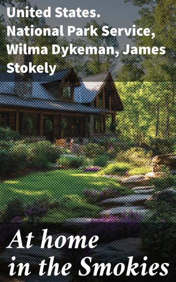 At home in the Smokies - A history handbook for Great Smoky Mountains National Park North Carolina and Tennessee - cover