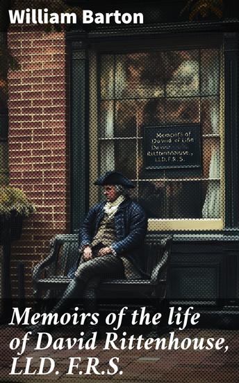 Memoirs of the life of David Rittenhouse LLD FRS - President of the American Philosophical Society - cover