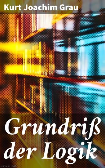Grundriß der Logik - cover