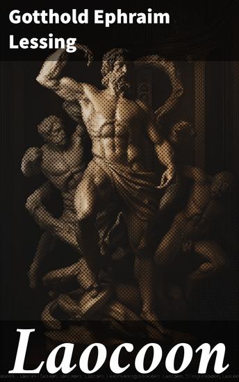 Laocoon - An essay upon the limits of painting and poetry - cover