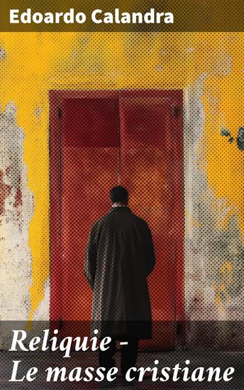 Reliquie - Le masse cristiane - cover