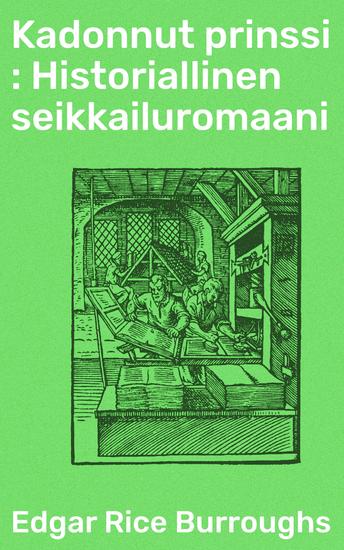 Kadonnut prinssi : Historiallinen seikkailuromaani - cover