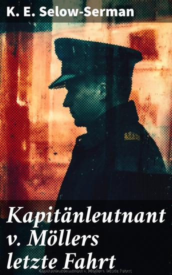 Kapitänleutnant v Möllers letzte Fahrt - cover