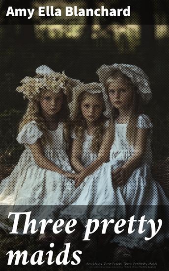 Three pretty maids - cover