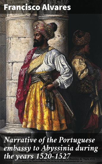 Narrative of the Portuguese embassy to Abyssinia during the years 1520-1527 - cover
